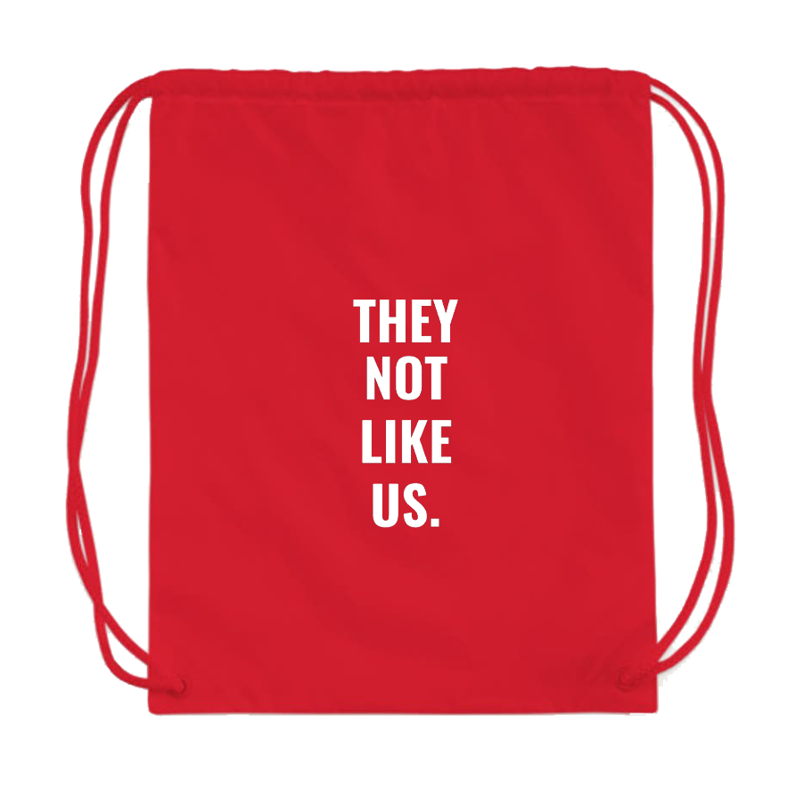 They not like us Drawstring Bag