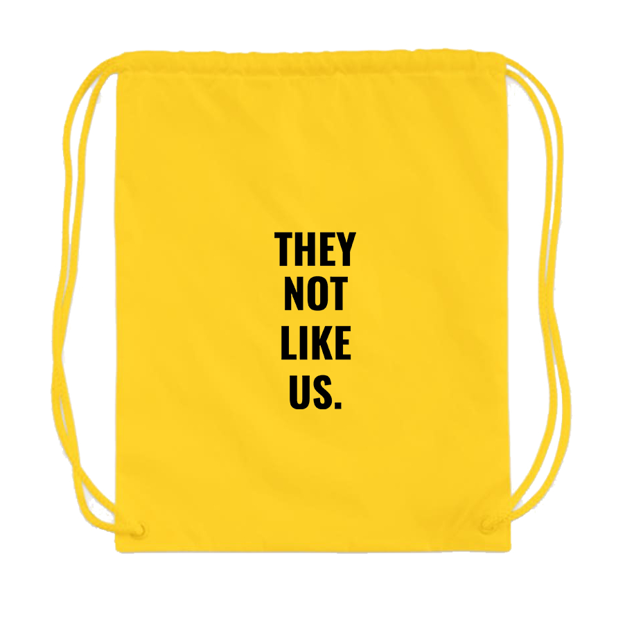 They not like us Drawstring Bag